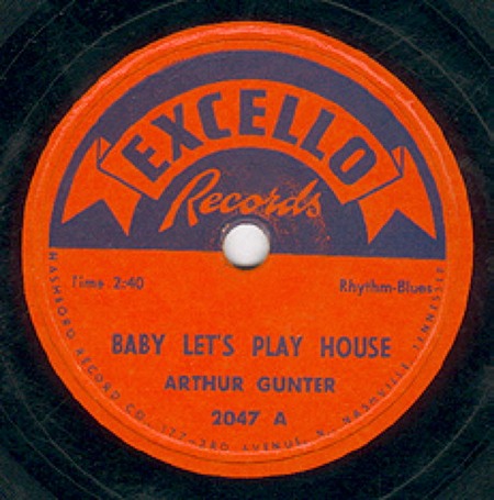 Baby Let’s Play House 78 rpm, Excello 2047, Arthur Gunter: original record label