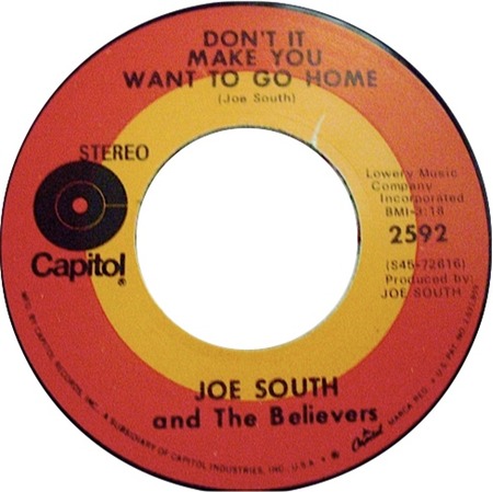 Don’t It Make You Want To Go Home, Capitol 2592, Joe South and the Believers: original record label