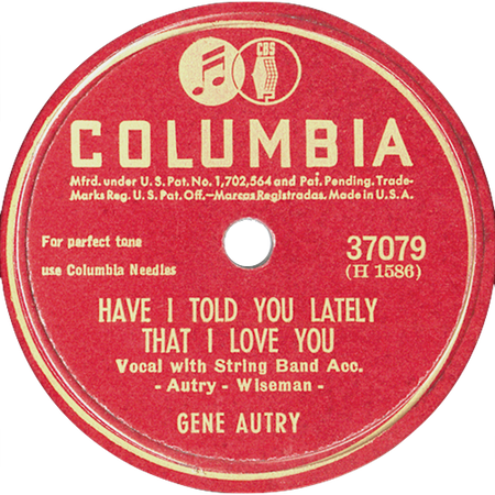 Have I Told You Lately That I Love You, Columbia 37079, Gene Autry: original record label