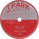 Love Me, Willy and Ruth, Spark 105: original recording label