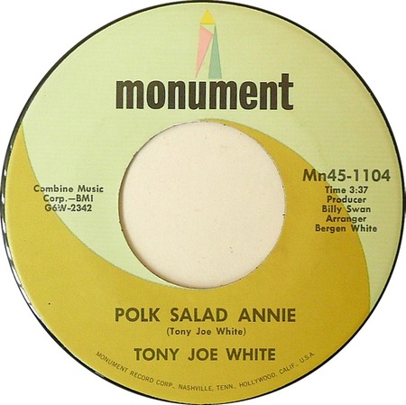 Polk Salad Annie, Tony Joe White, Monument Mn45-1104: original recording label