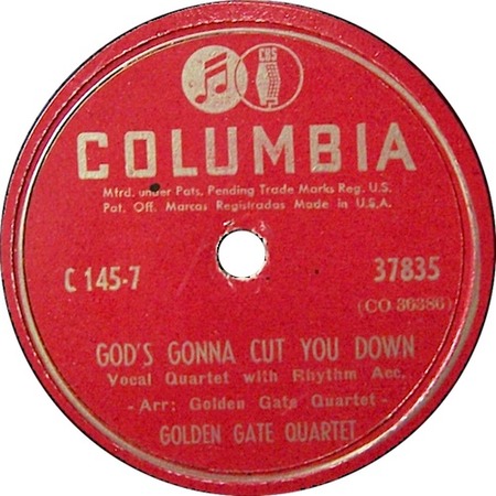 Run On (God's Gonna Cut You Down); Golden Gate Quartet; Columbia 37835; original recording label