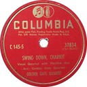 Swing Down Chariot (Swing Down Sweet Chariot); Golden Gate Quartet, Columbia 37834; original recording label