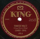 Tennesee Waltz, Cowboy Copas, King 696-A: original recording label