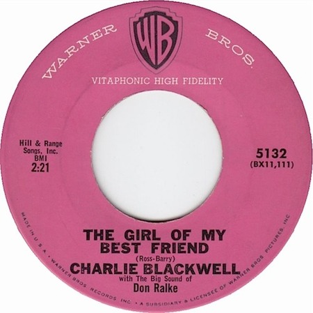 The Girl Of My Best Friend, Charlie Blackwell, Warner Bros. 5132: original recording label