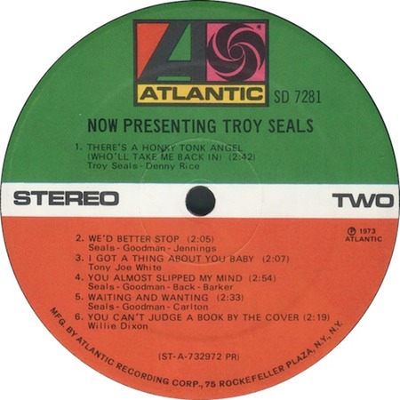 There's A Honky Tonk Angel; on LP Now Presenting Troy Seals; Troy Seals; Atlantic SD 7281; original recording label