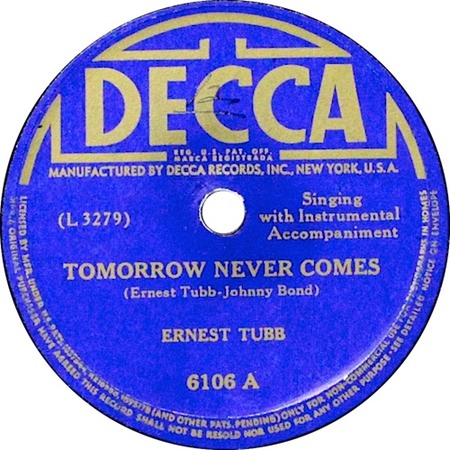 Tomorrow Never Comes; Ernest Tubb; Decca 6106; original record label