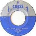 Too Much Monkey Business, Chuck Berry and his Combo, Chess 1635: original recording label