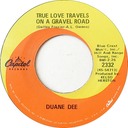 True Love Travels On A Gravel Road, Duane Dee, Capitol 2332: original recording label