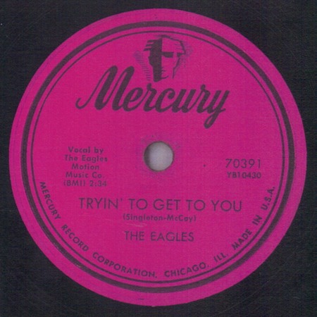 Tryin’ To Get To You 78 rpm, The Eagles, Mercury 70391: original recording label