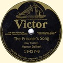 Wings of An Angel (as The Prisoner’s Song), Vernon Dalhart, Victor 19427-B: original recording label