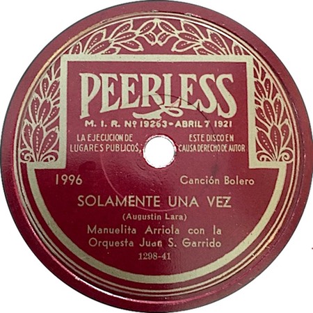 You Belong To My Heart (as Solamente Una Vez); Manuelita Arriola con la Orquesta Juan S. Garrido; Peerless 1996; original recording label